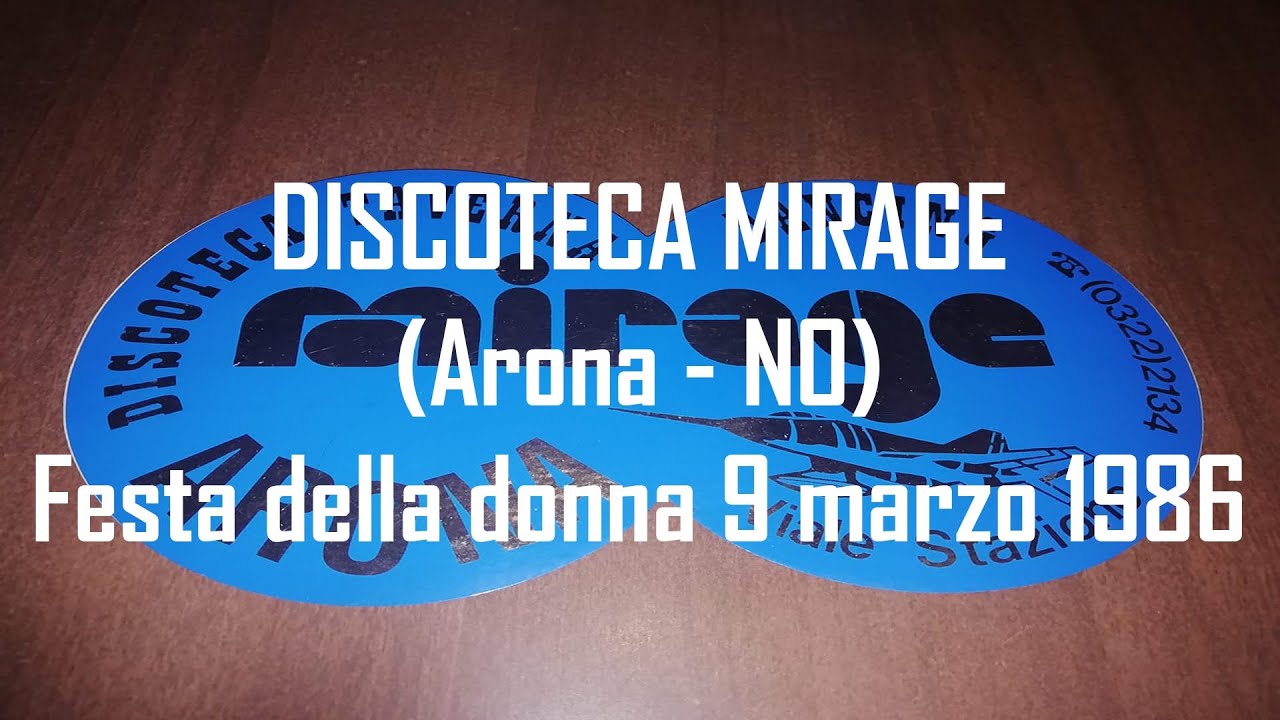 DISCOTECA MIRAGE - ARONA Festa della donna  9 marzo 1986