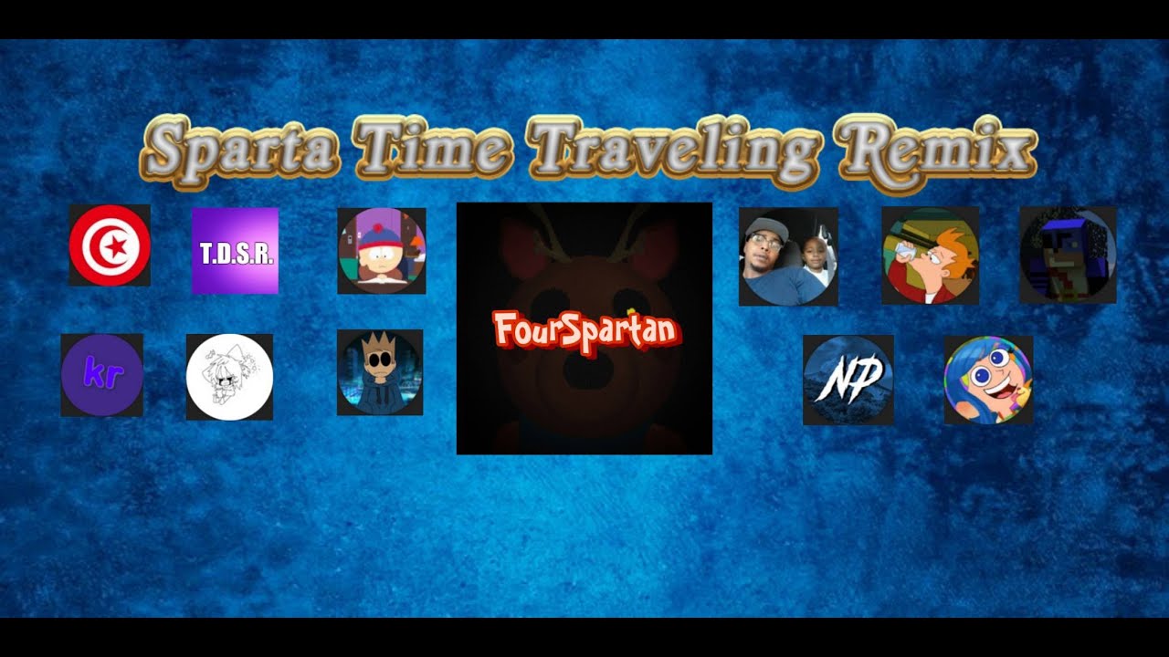 Collab 10 Parts - Sparta Time Traveling Remix