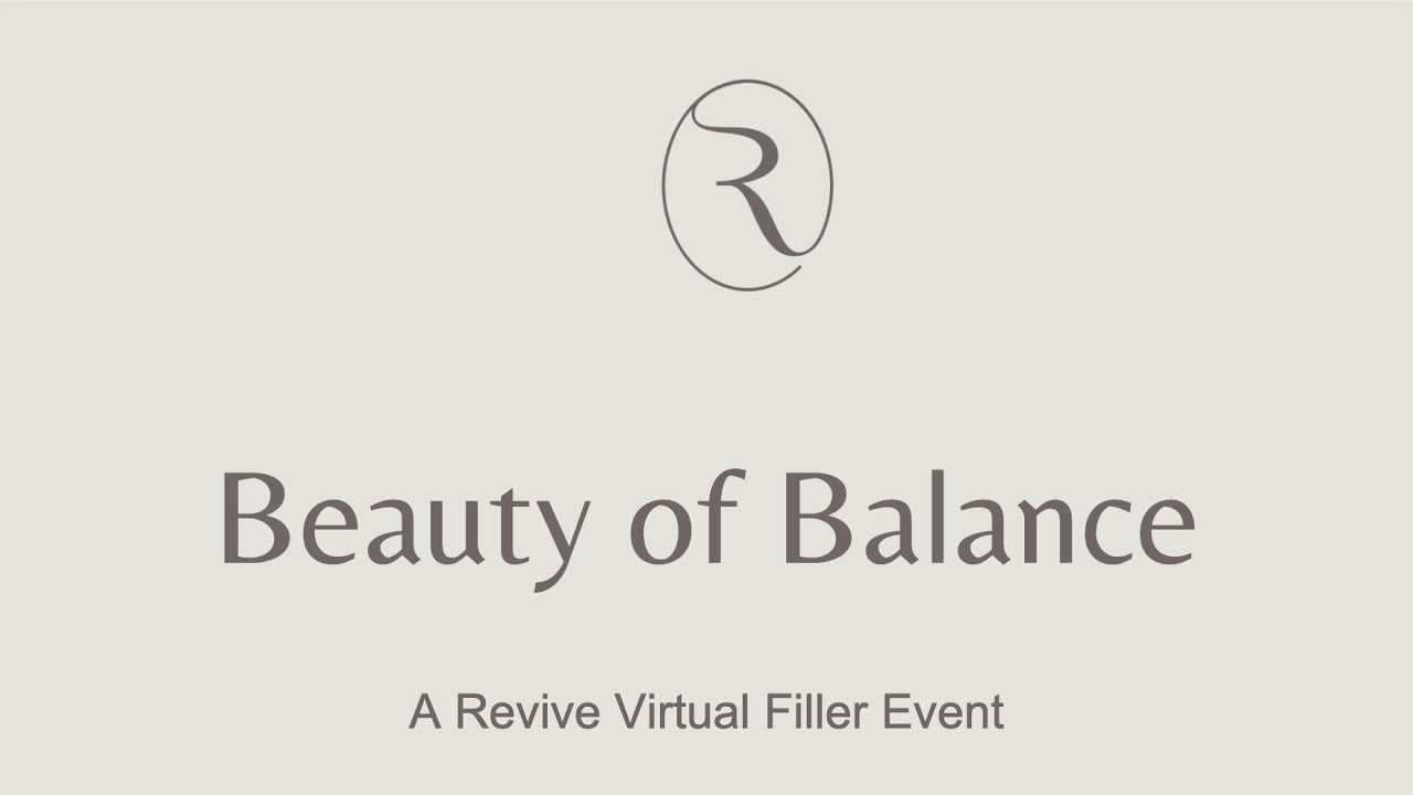 Beauty of Balance - A Revive Virtual Filler Event