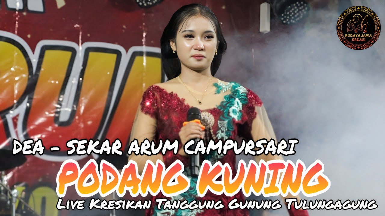 PODANG KUNING - DEA - SEKAR ARUM CAMPURSARI - LIVE KRESIKAN TANGGUNG GUNUNG TULUNGAGUNG
