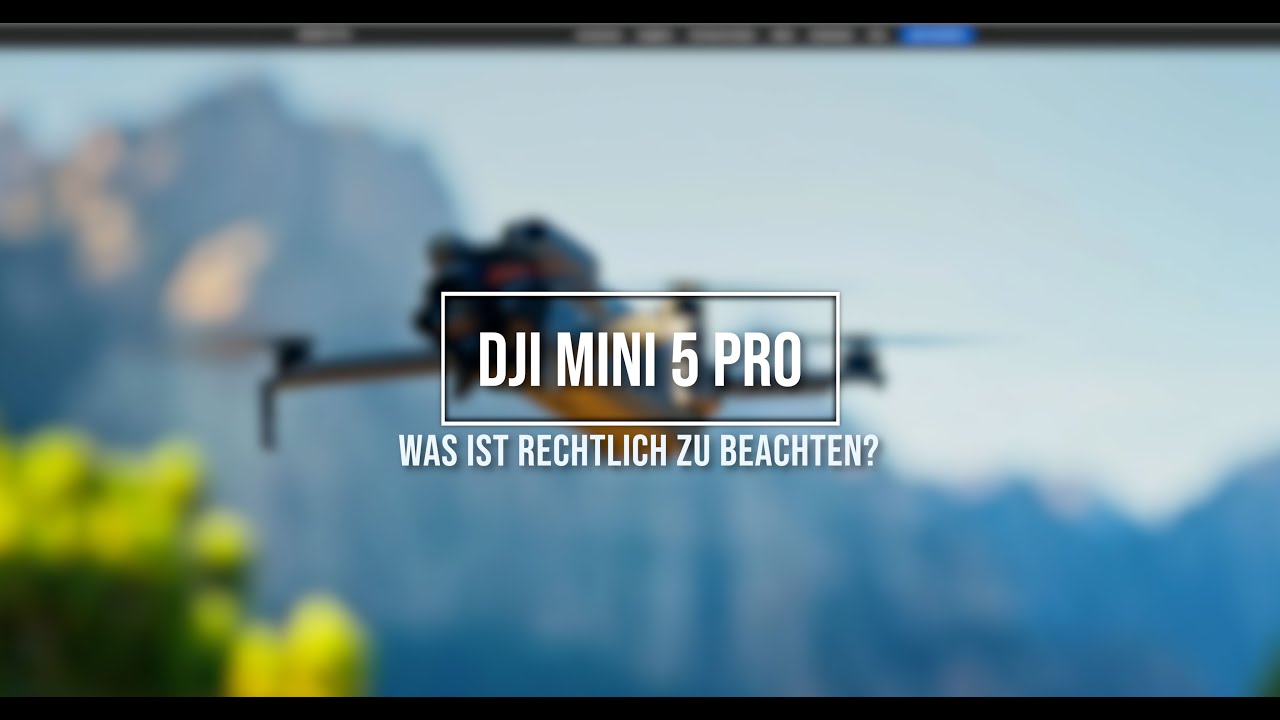 Rechtsfragen rund um die neue DJI Mini 5 Pro