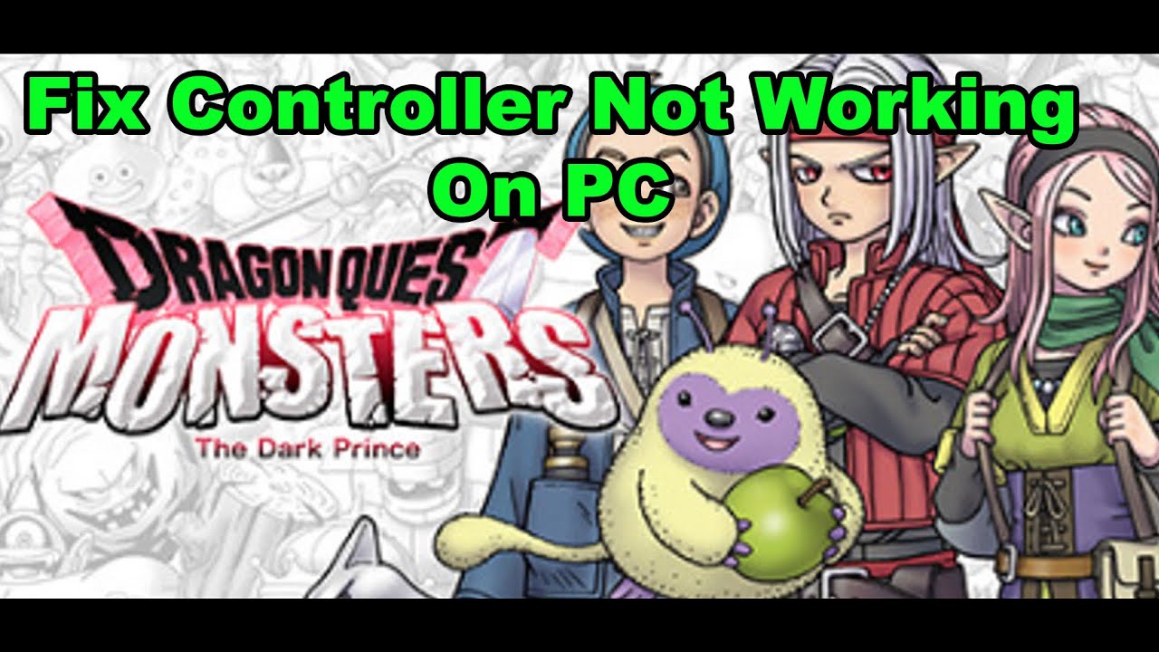 Fix Controller Not Working In DRAGON QUEST MONSTERS The Dark Prince On PC