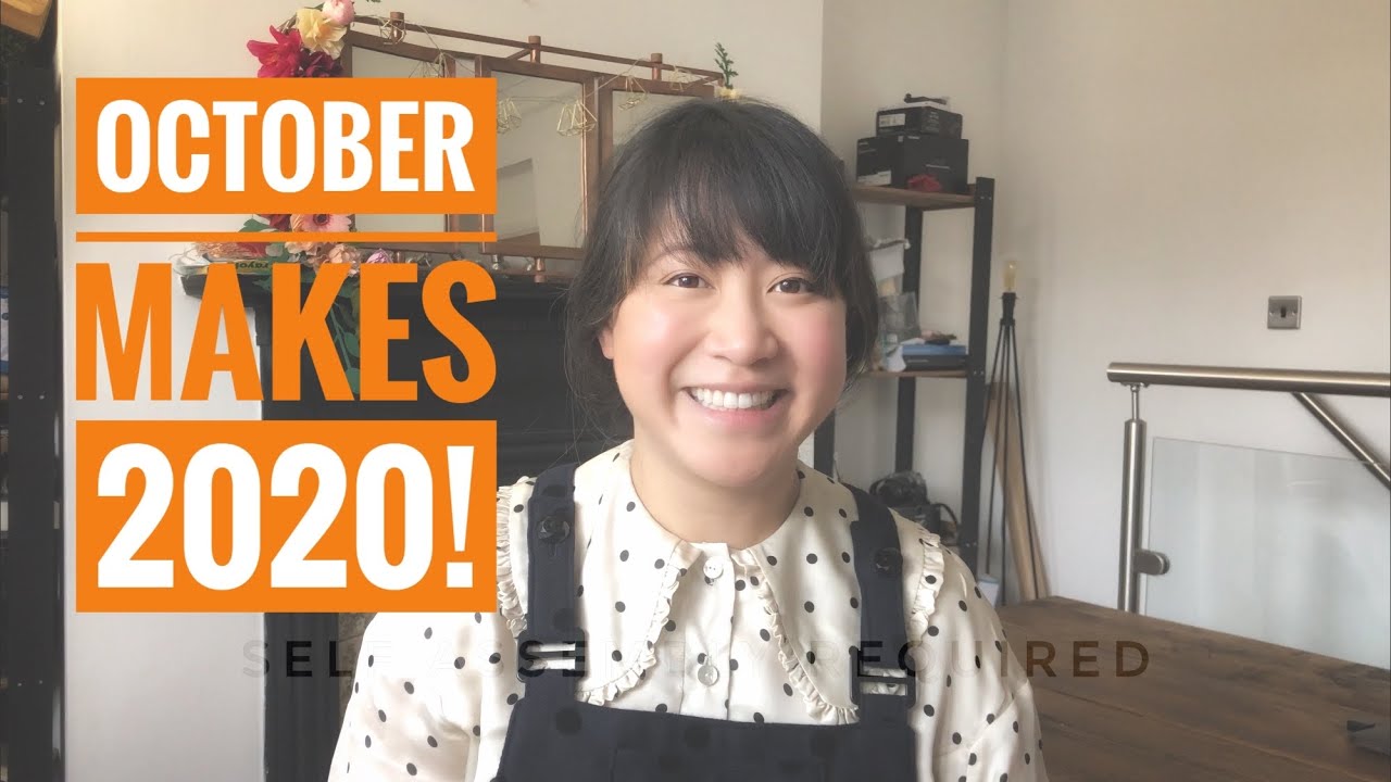 My October 2020 makes!