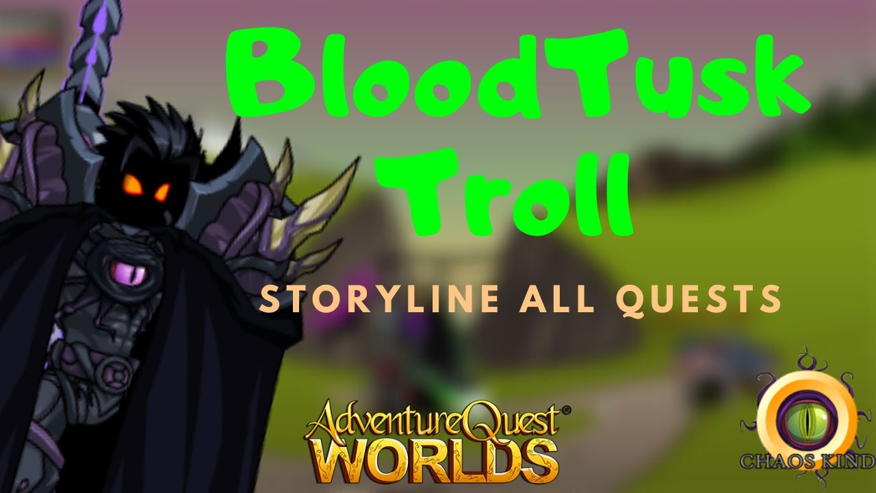 Bloodtusk (Troll) Storyline FULL WALKTHROUGH Chaos Lord QUESTS