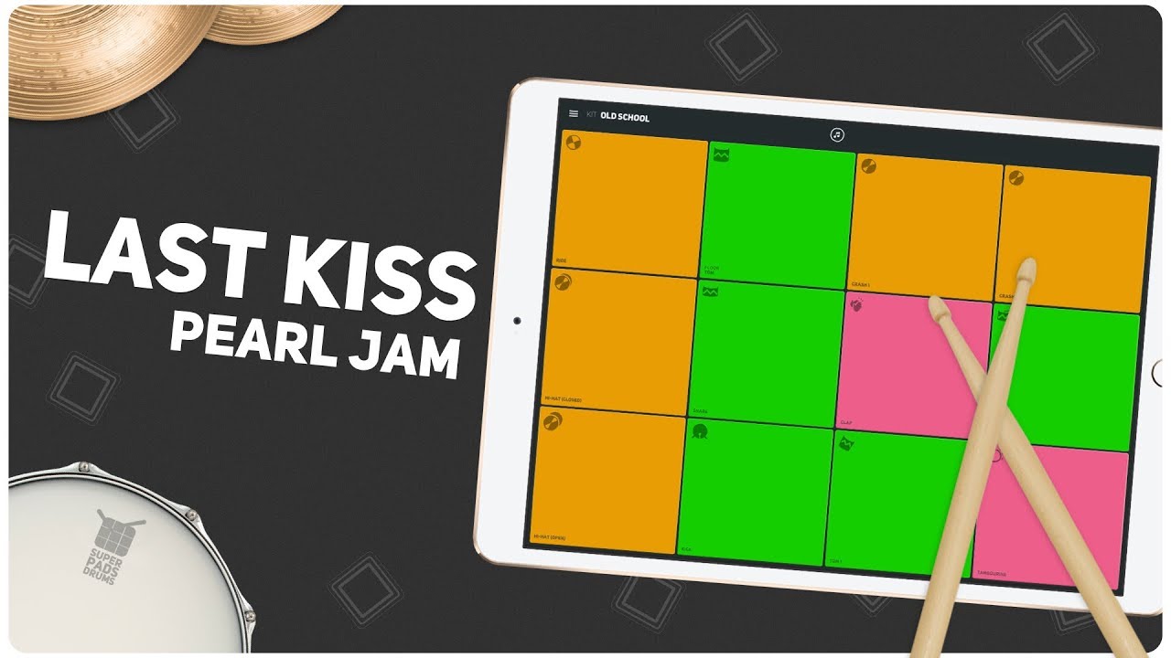 LAST KISS (Pearl Jam) - SUPER PADS DRUMS - Kit Old School