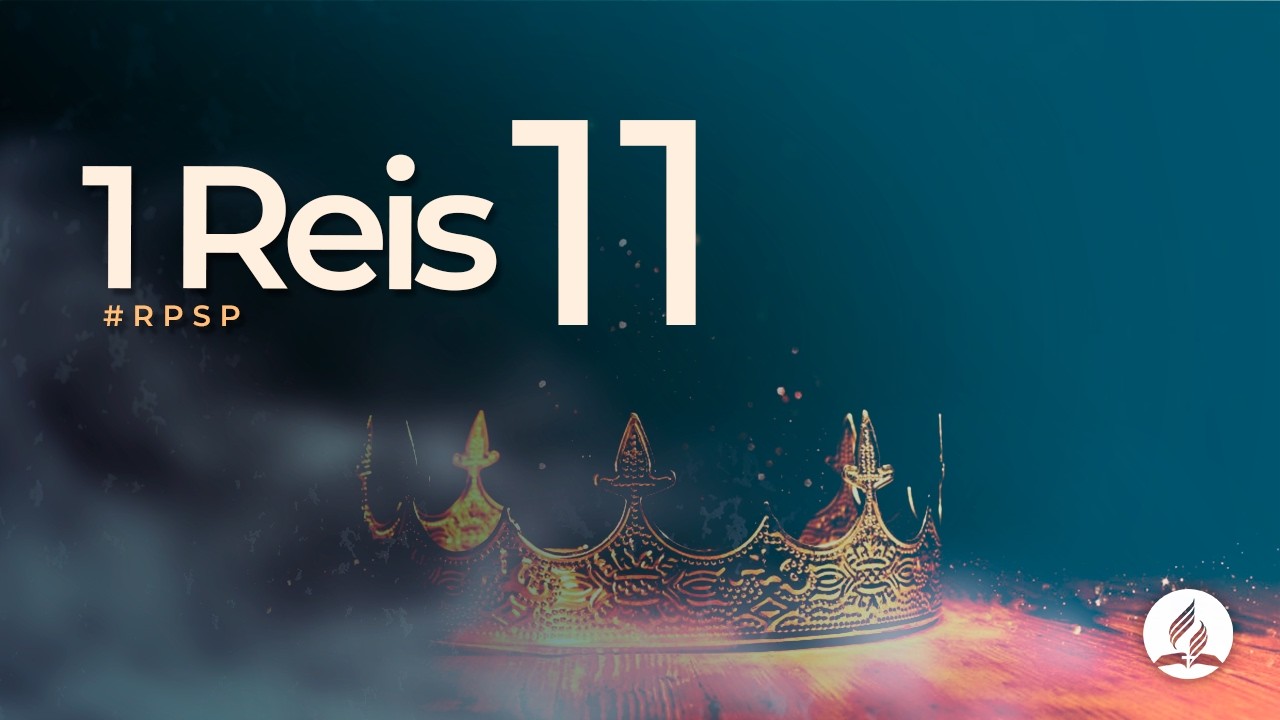 1 Reis 11 - Reavivados Por Sua Palavra | #RPSP