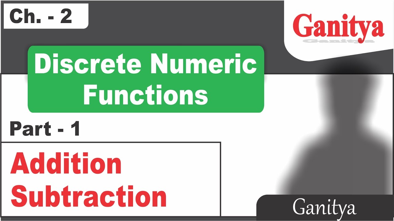 Discrete Numeric Functions (addition & multiplication )