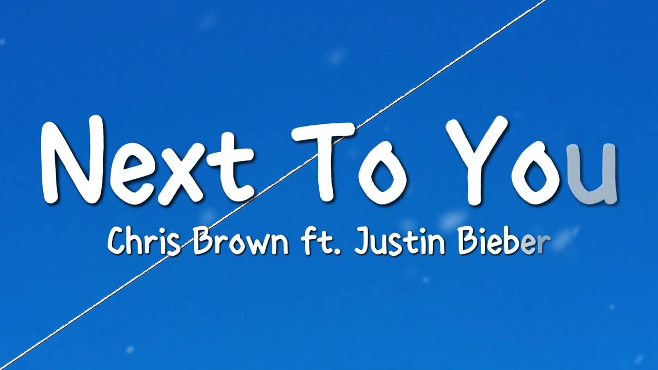 Chris Brown - Next To You (Lyrics) ft. Justin Bieber