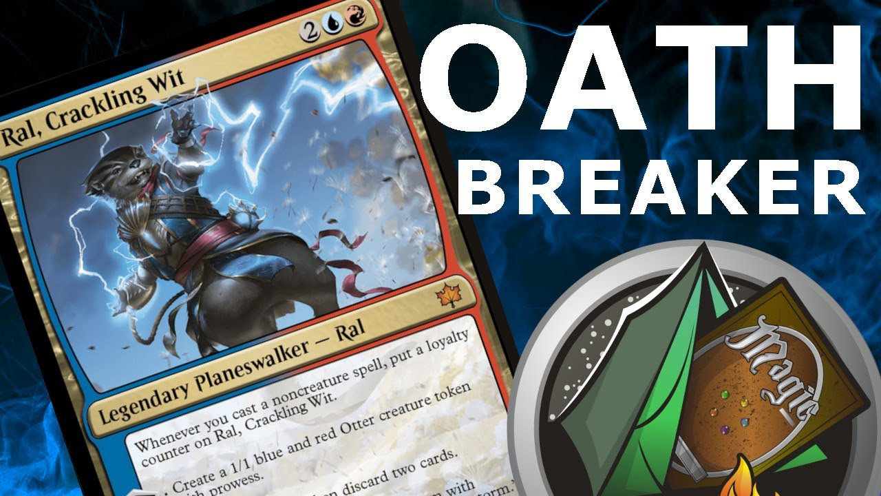 Ral, Crackling Wit OATHBREAKER!