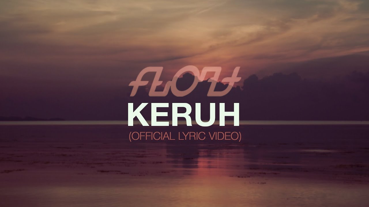 Float - Keruh (Official Lyric Video)