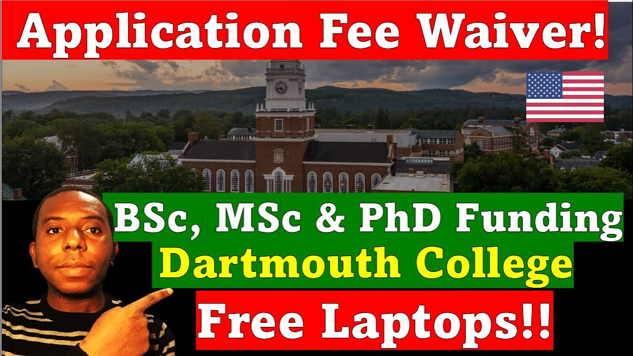No Application Fee, No IELTS: Bachelors, MSc & PhD Scholarships in Dartmouth College, USA