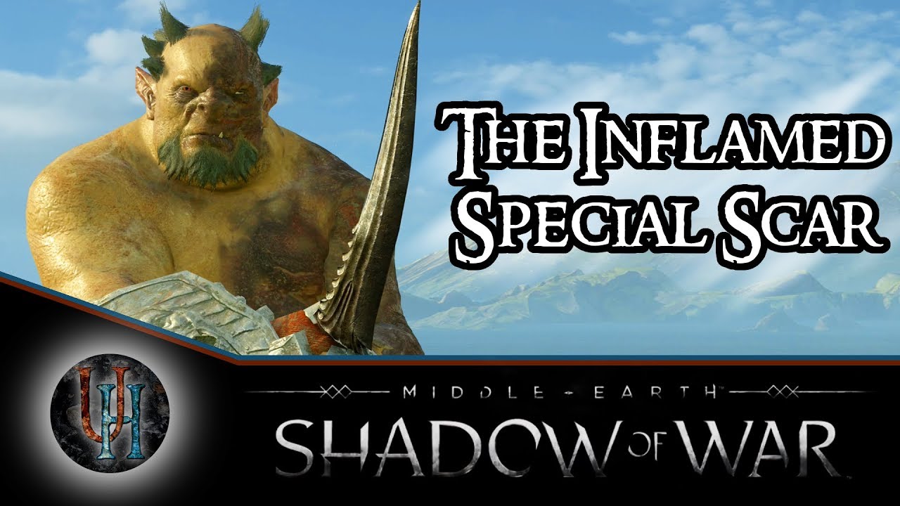Middle-Earth: Shadow of War - The Inflamed / The Burned | Special Scar