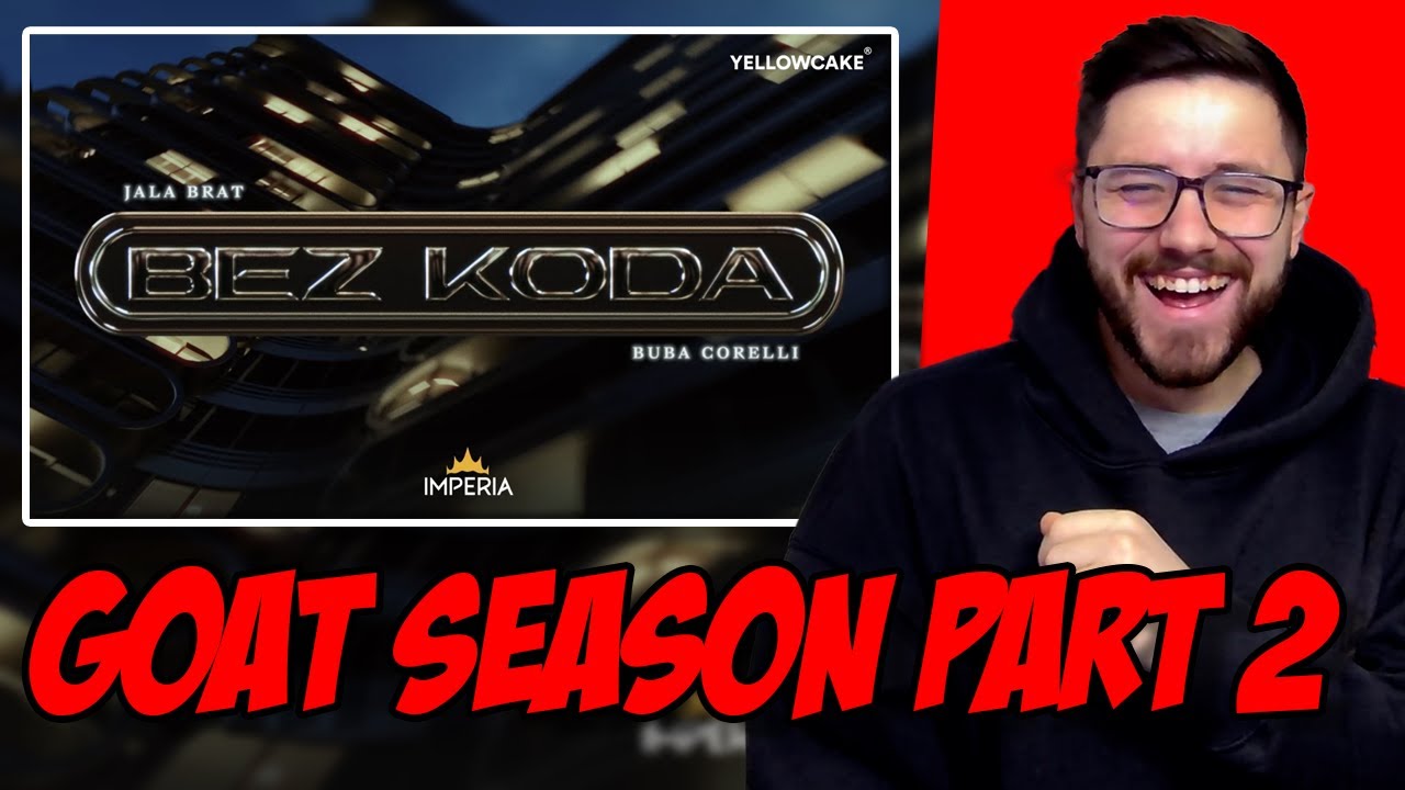 ENGLISH GUY REACTS TO BALKAN RAP | Jala Brat & Buba Corelli - Bez koda (GOAT SEASON PART TWO)