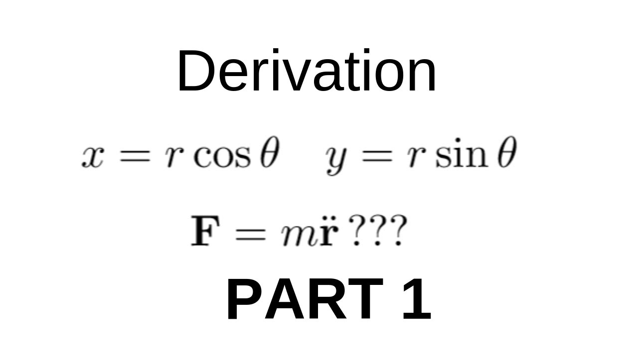 Deriving Newton's Second Law in Polar Coordinates (Part 1)