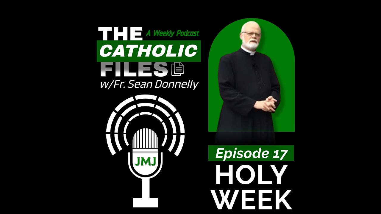 The Catholic Files: Holy Week
