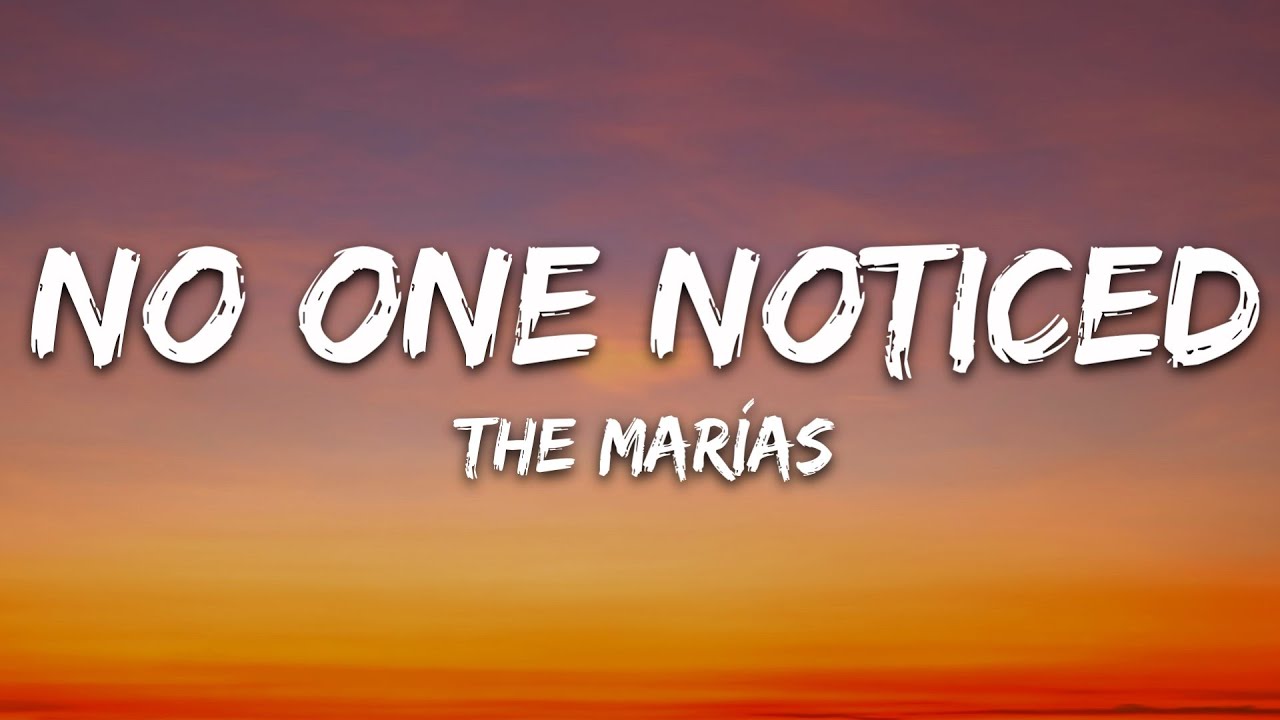 The Marías - No One Noticed (Lyrics)