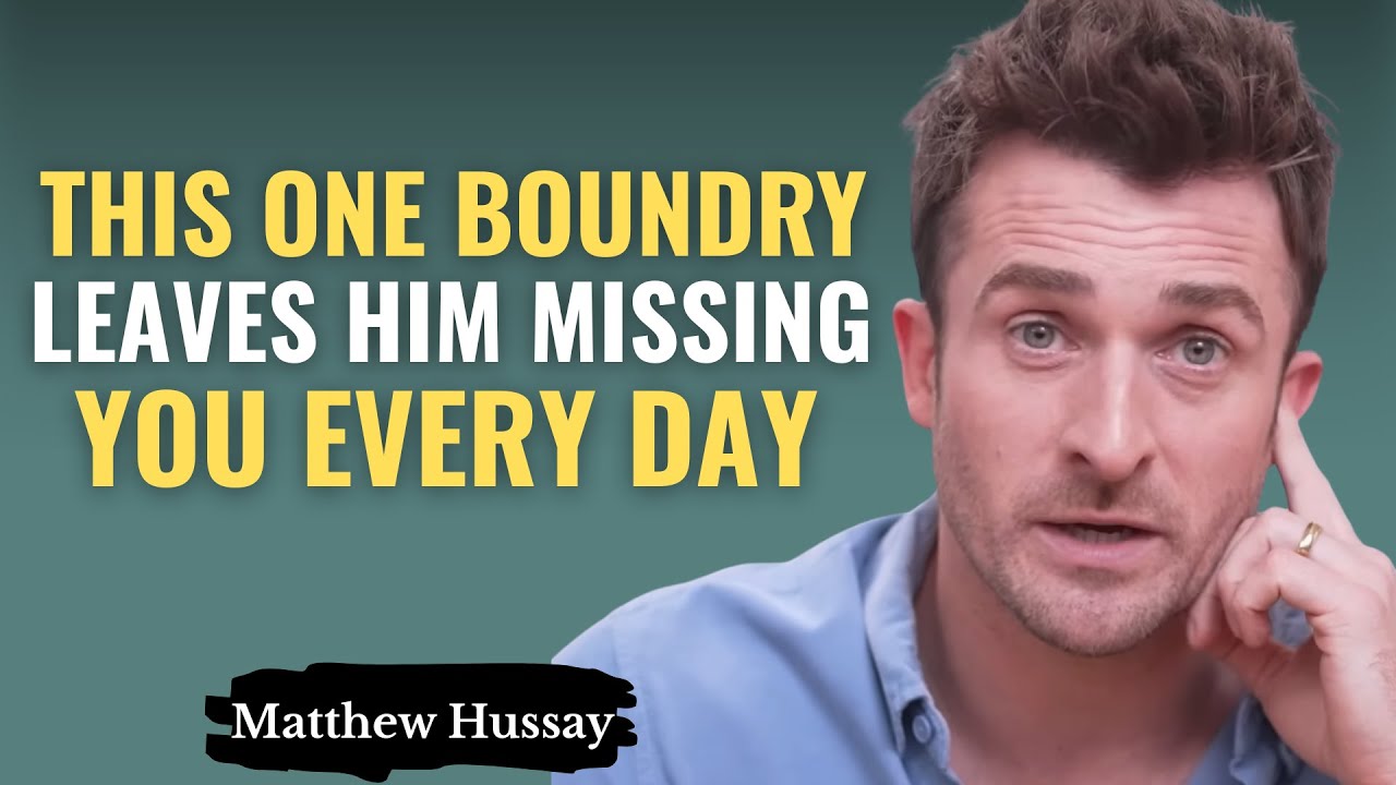 This One Boundary Leaves Him Missing You Every Day | Matthew Hussey