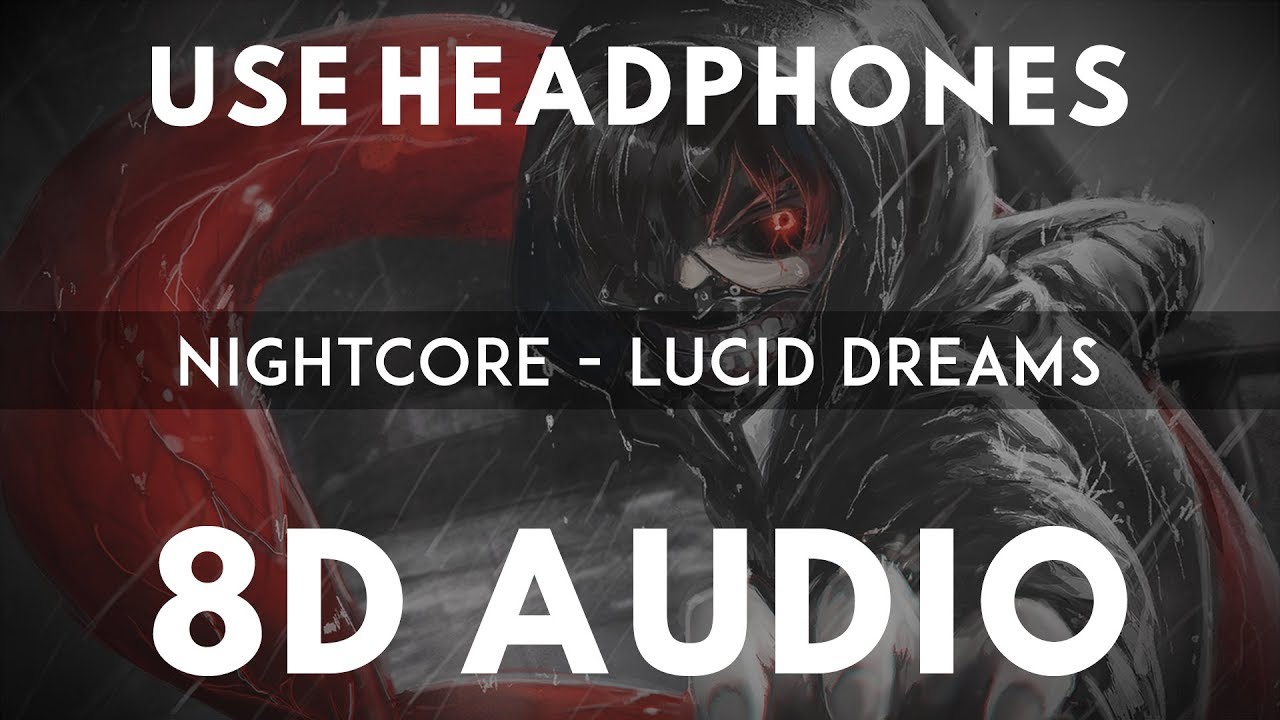 Nightcore - Lucid Dreams(8D AUDIO)| Juice WRLD)