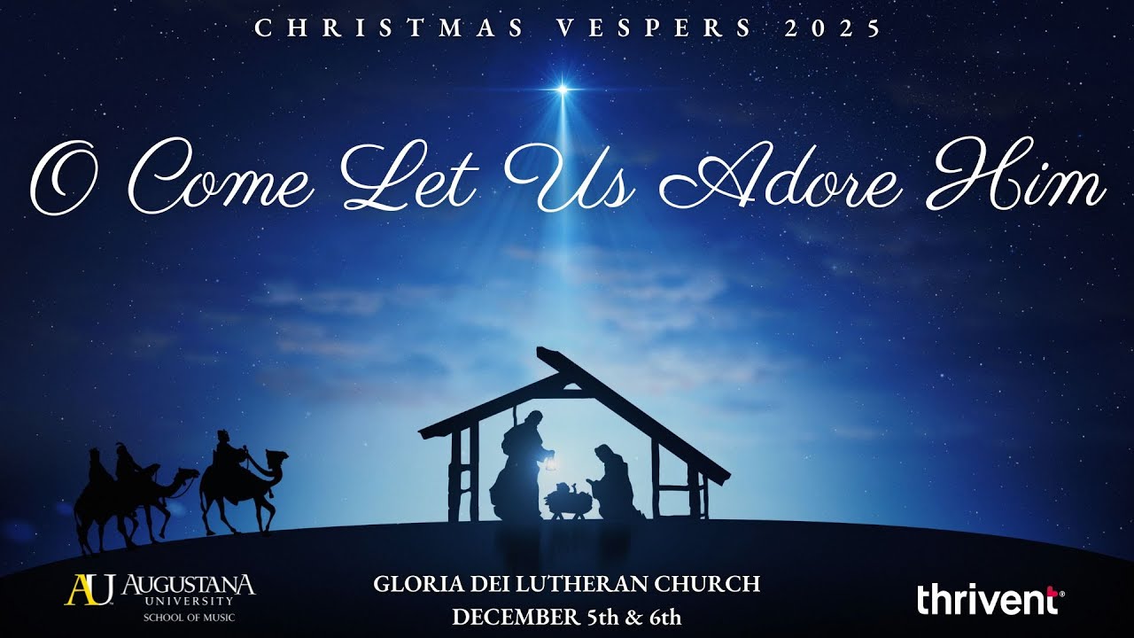 Augustana University Christmas Vespers - Oh Come Let Us Adore Him