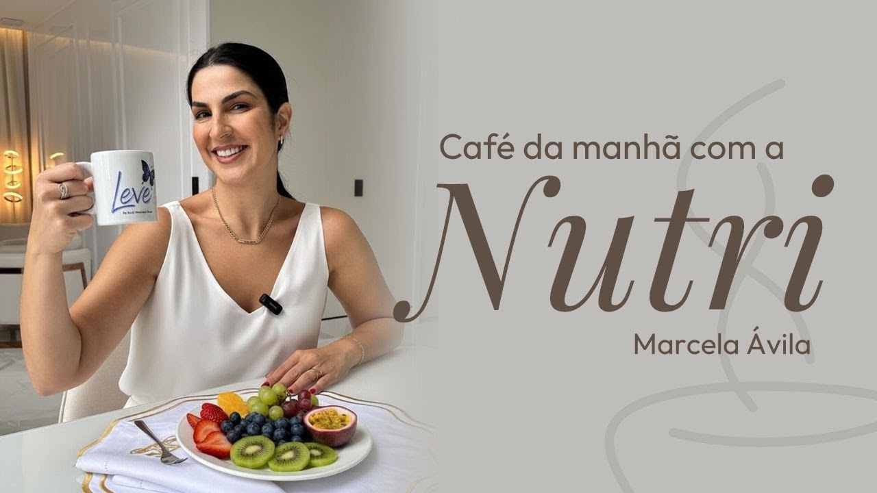 Café da manhã | com a nutri Marcela Ávila 23/02