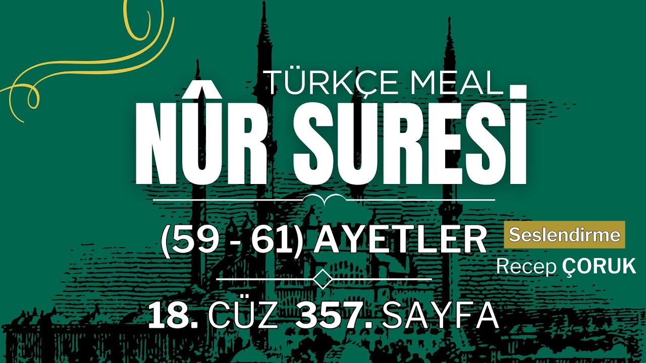 Kur'an-ı Kerim 18. Cüz 357. Sayfa Türkçe Meal Diyanet [Nur Suresi (59-61) Ayetler]