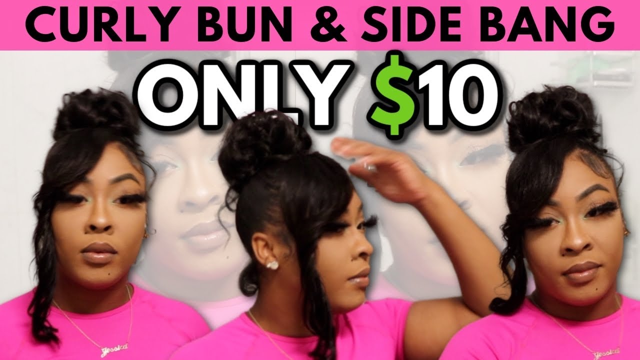 CURLY BUN + SIDE SWOOPED BANG using $10 BEAUTY SUPPLY STORE HAIR