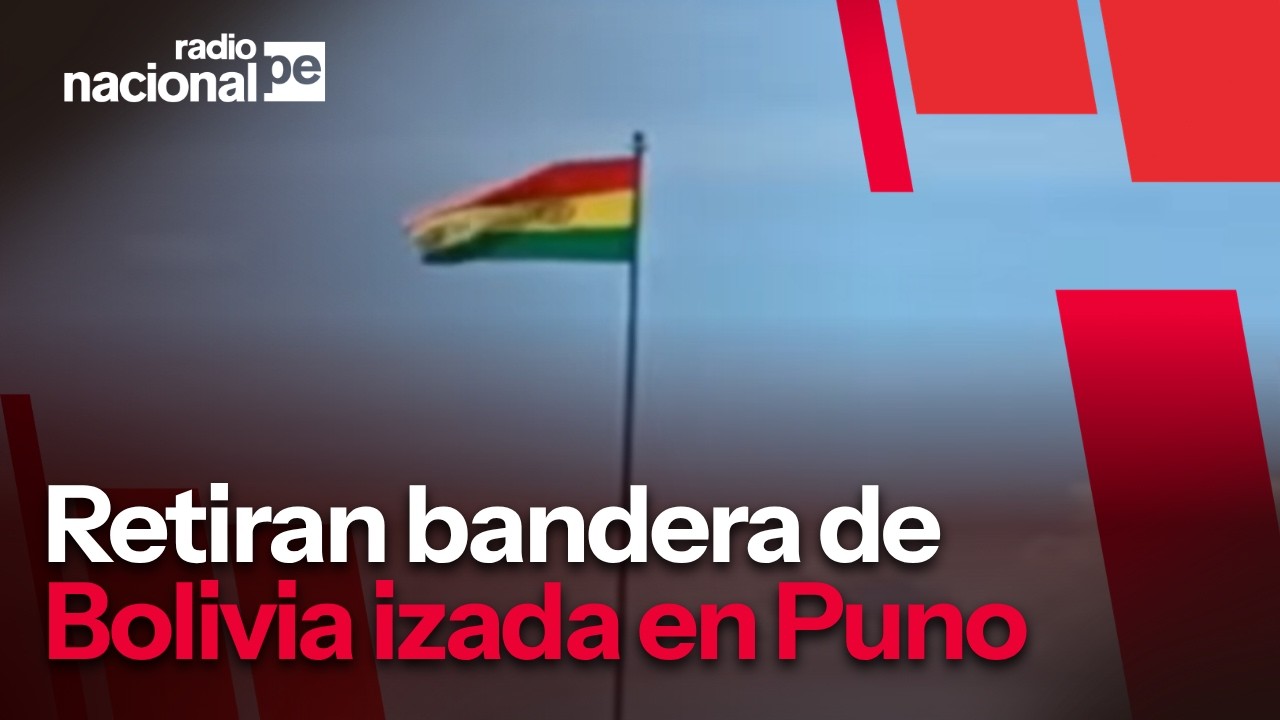 Bandera de Bolivia en Puno: PNP y Ejército retiran símbolo extranjero izado en la localidad de Isani