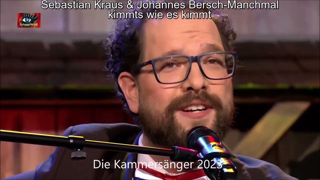 Die Kammersänger - Manchmal kimmts wie es kimmt - Sebastian Kraus & Johannes Bersch / 2023