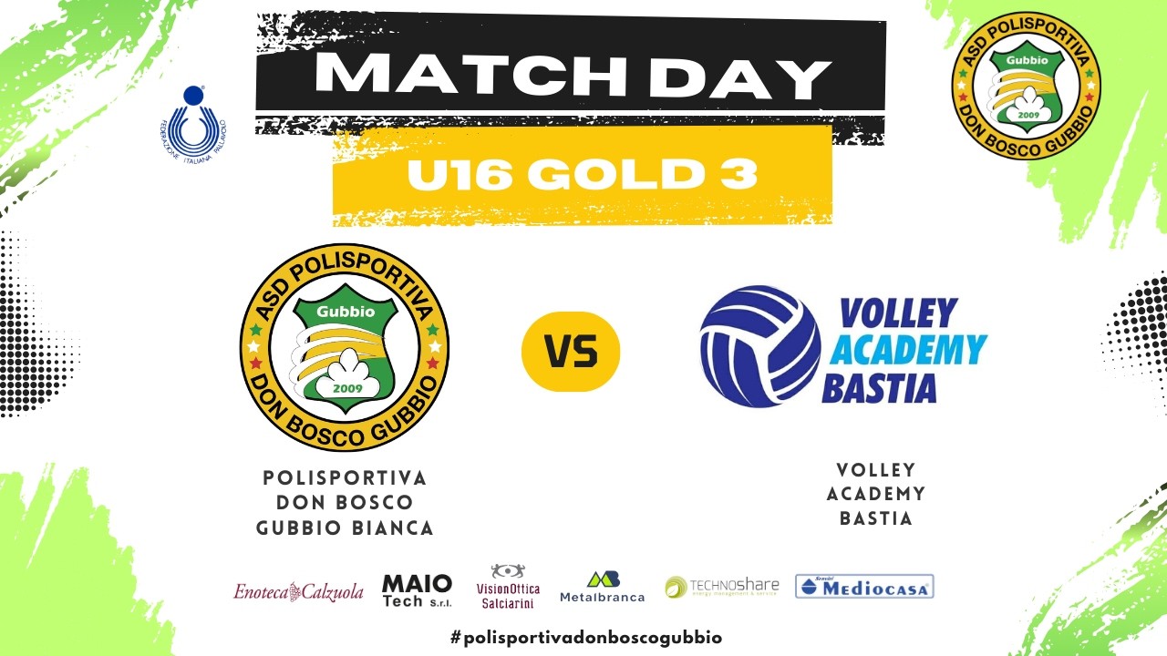 U16 Gold 3 - Polisportiva Don Bosco Gubbio Bianca vs Volley Academy Bastia