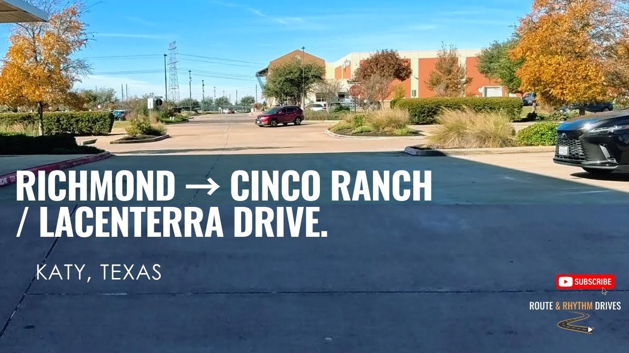Katy Texas Drive | Richmond to LaCenterra POV