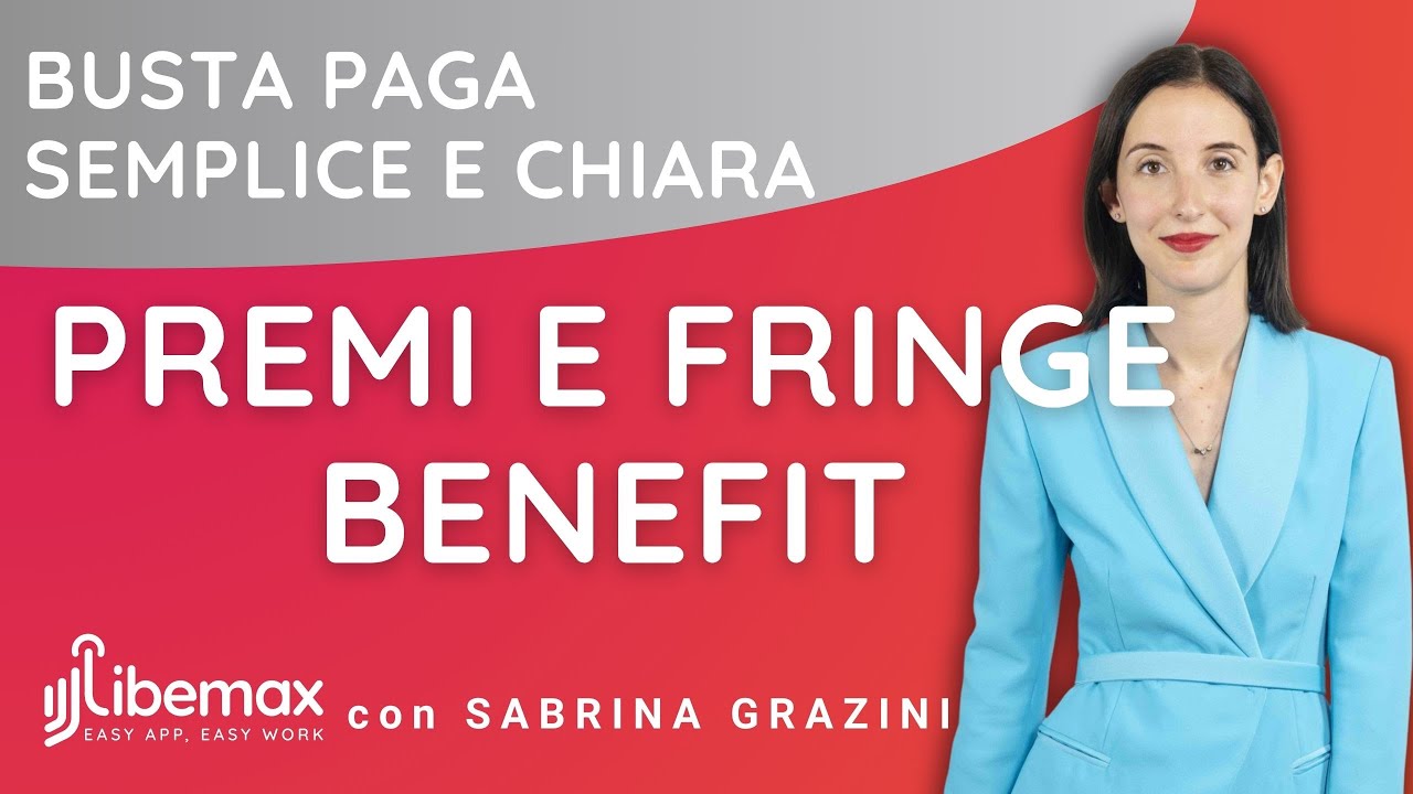 Busta paga semplice e chiara - Ep. 7: Premi e fringe benefit
