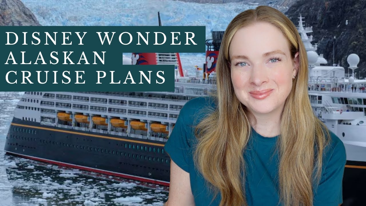 Disney Wonder Alaskan Cruise Plans and Itinerary 🚢