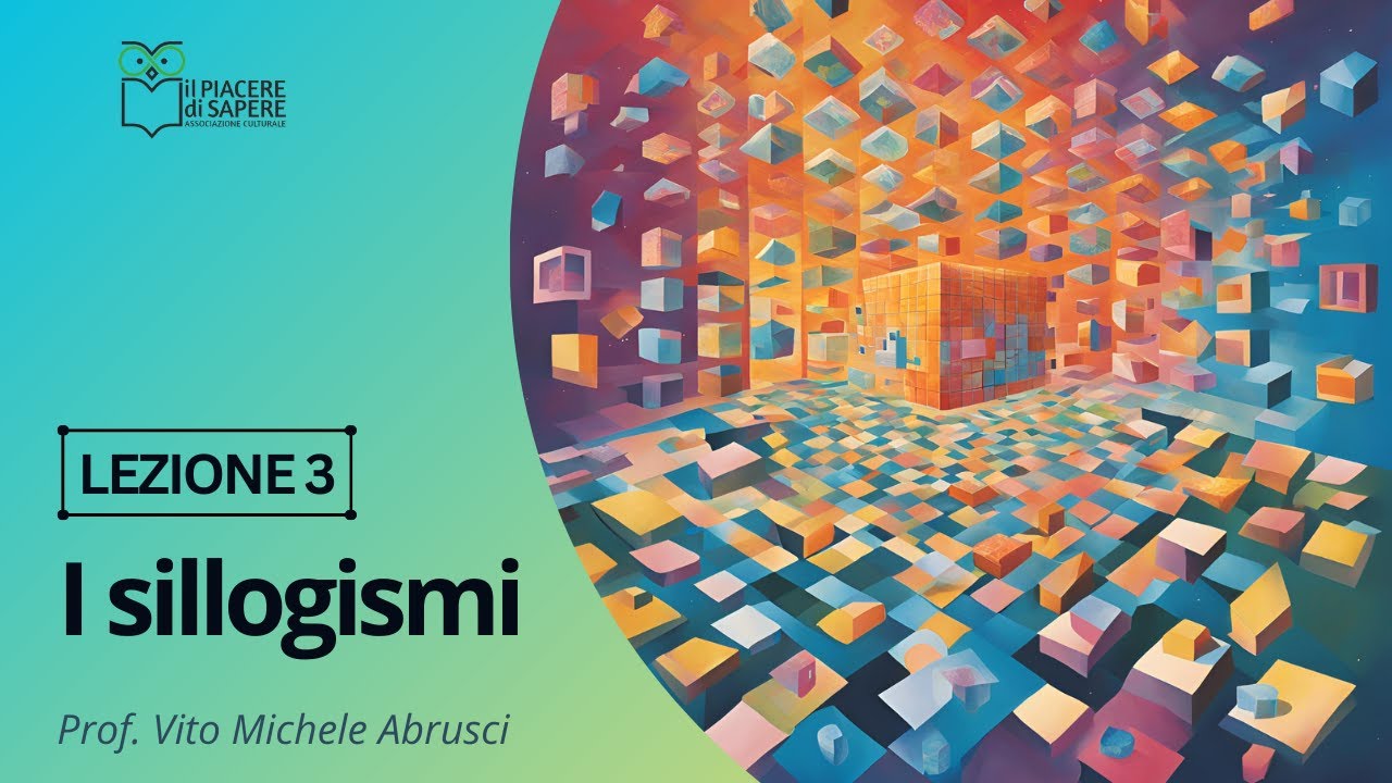I sillogismi (a due premesse) della prima figura | I Sillogismi - lezione 3 | prof. V. M. Abrusci