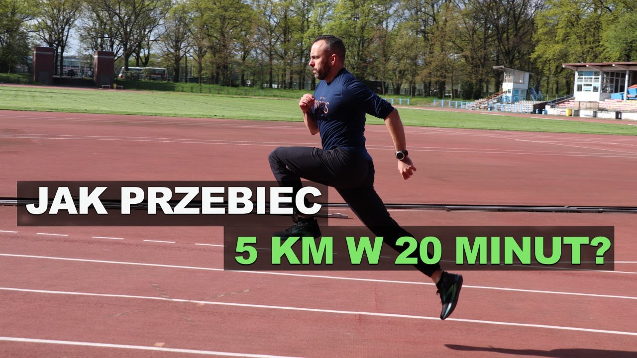 JAK PRZEBIEC 5 KM W 20 MINUT?
