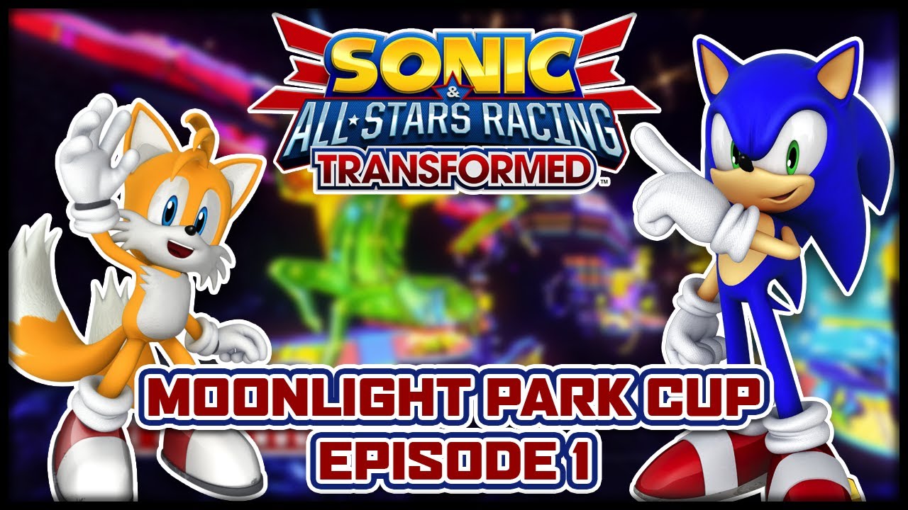 Sonic & All-Stars Racing Transformed - Moonlight Park Tour: Carnival Clash (Episode 1 of 10)