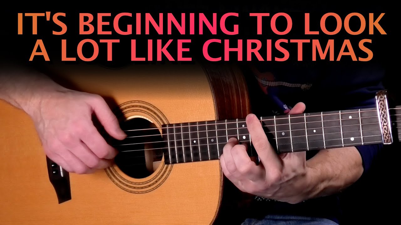 It's Beginning to Look a Lot Like Christmas on Guitar