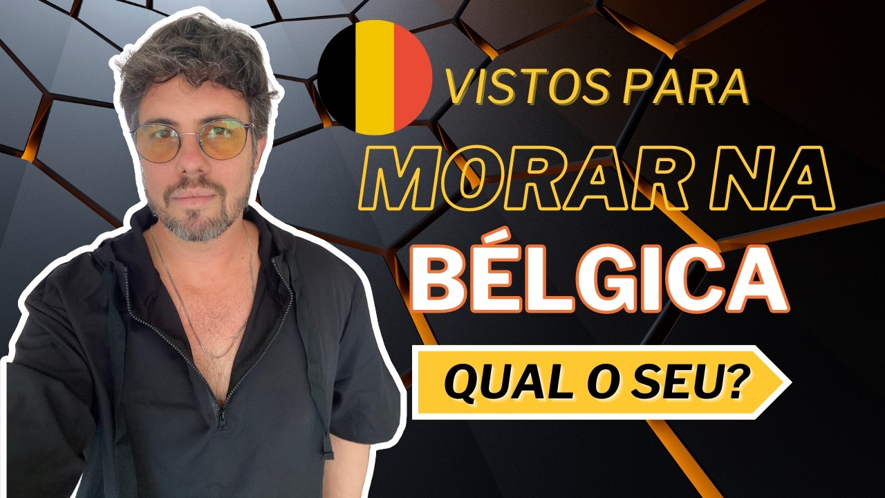 Tipos de Visto na Bélgica: Qual é o Certo pra Você?