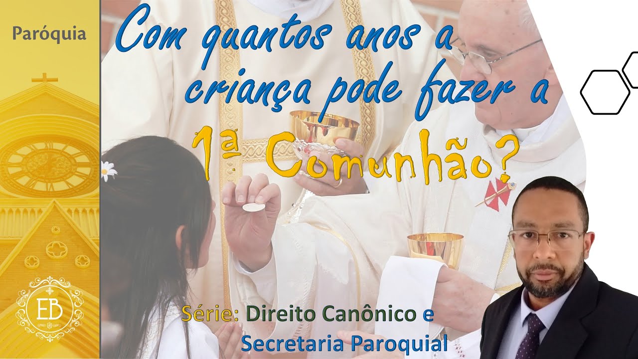Com quantos anos a criança pode fazer a Primeira Comunhão?