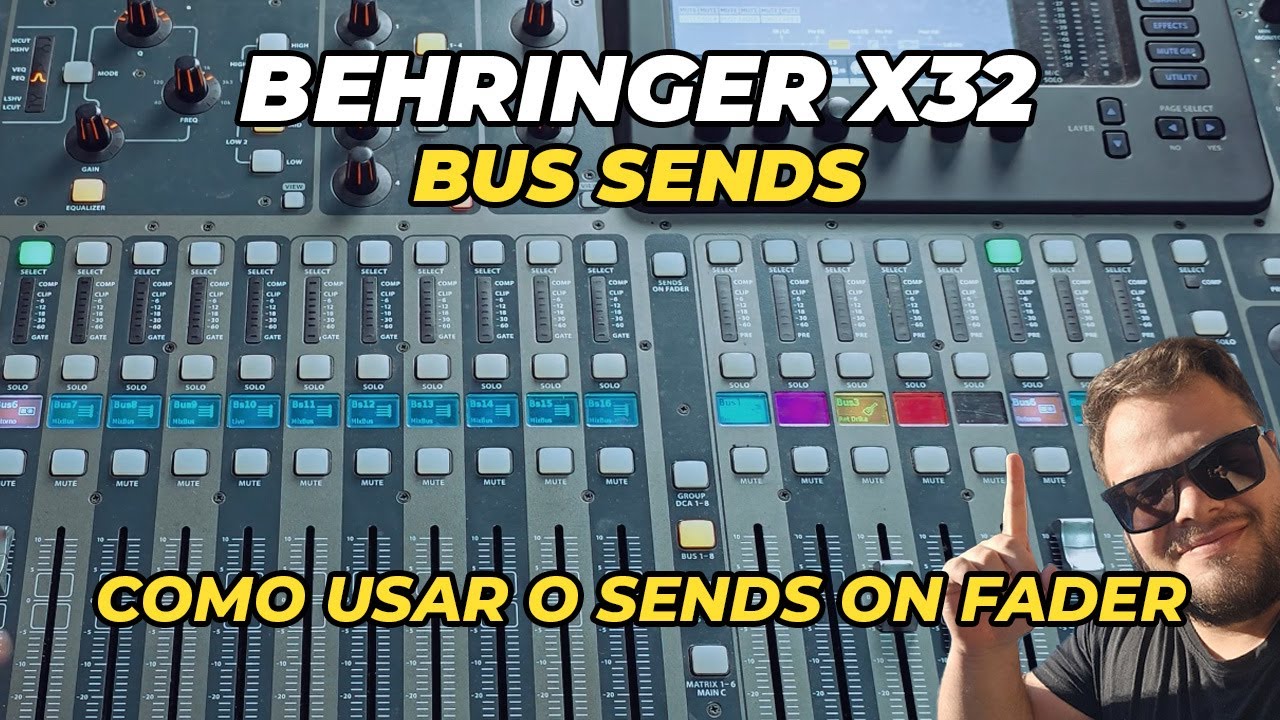 Behringer X32 | Bus Sends e Sends on Fader | Como funciona