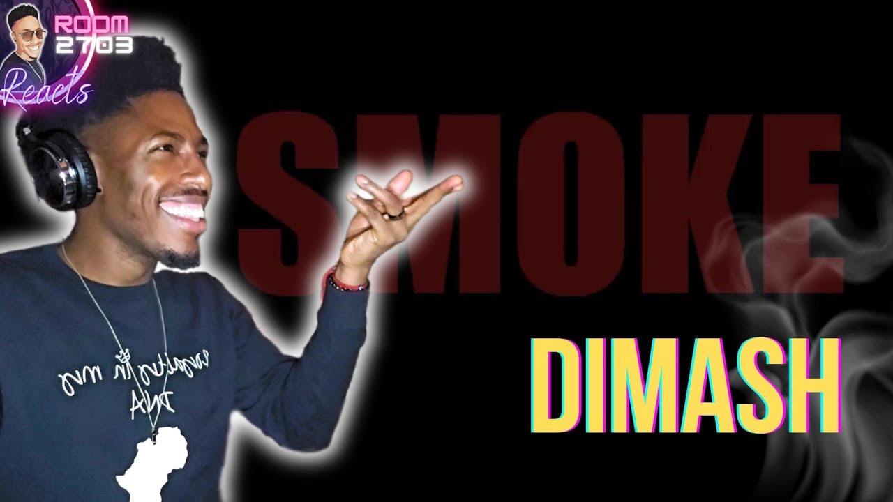 Dimash Reaction 'Smoke' - (Performance Video) He is Smoooooooth 🕺🏾💨