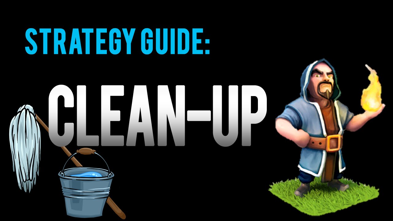 Clash of Clans Guide: How to Clean Up a Base Quickly!