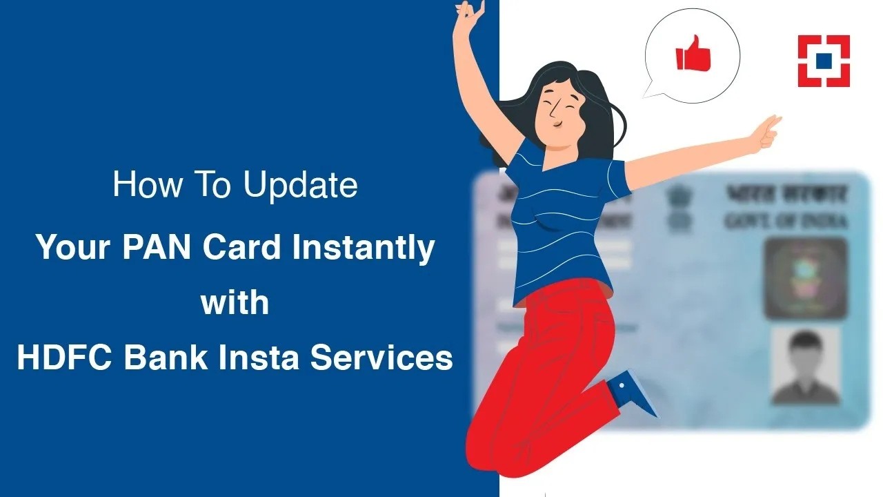 How To Update Your PAN Card Instantly with HDFC Bank Insta Services