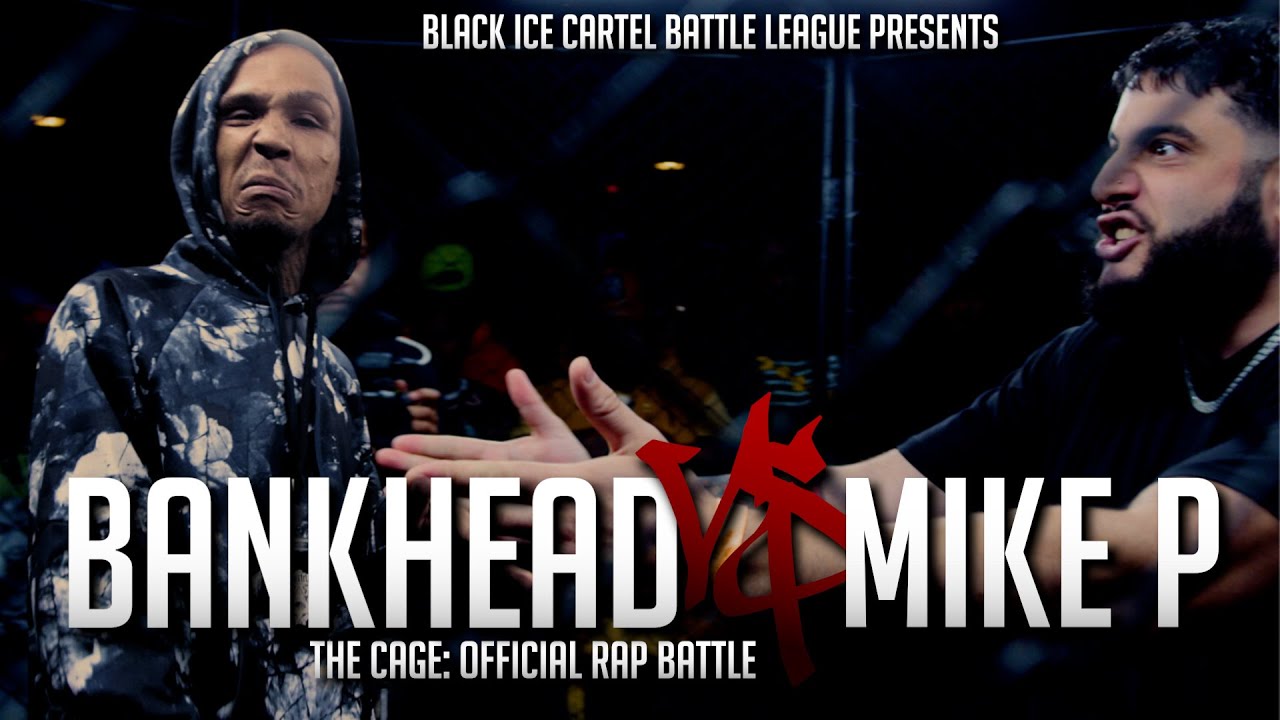 BANKHEAD VS MIKE P - Official Rap Battle || Black Ice Cartel || The Cage - No Order