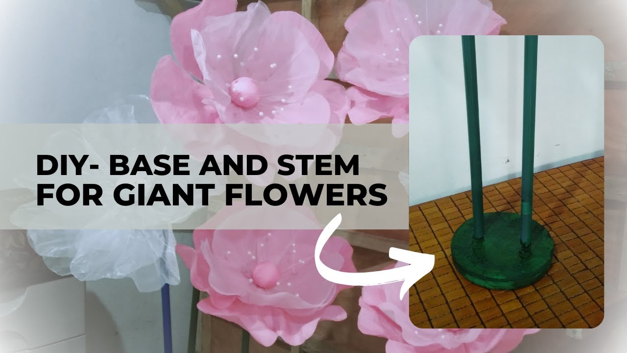 How to make the base and stem for giant organza flowers| flower stand DIY