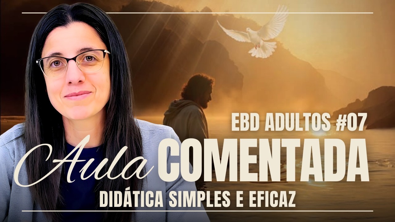 EBD Lição 7 A OBRA DO FILHO – 15 de Fevereiro de 2026 COMENTADA