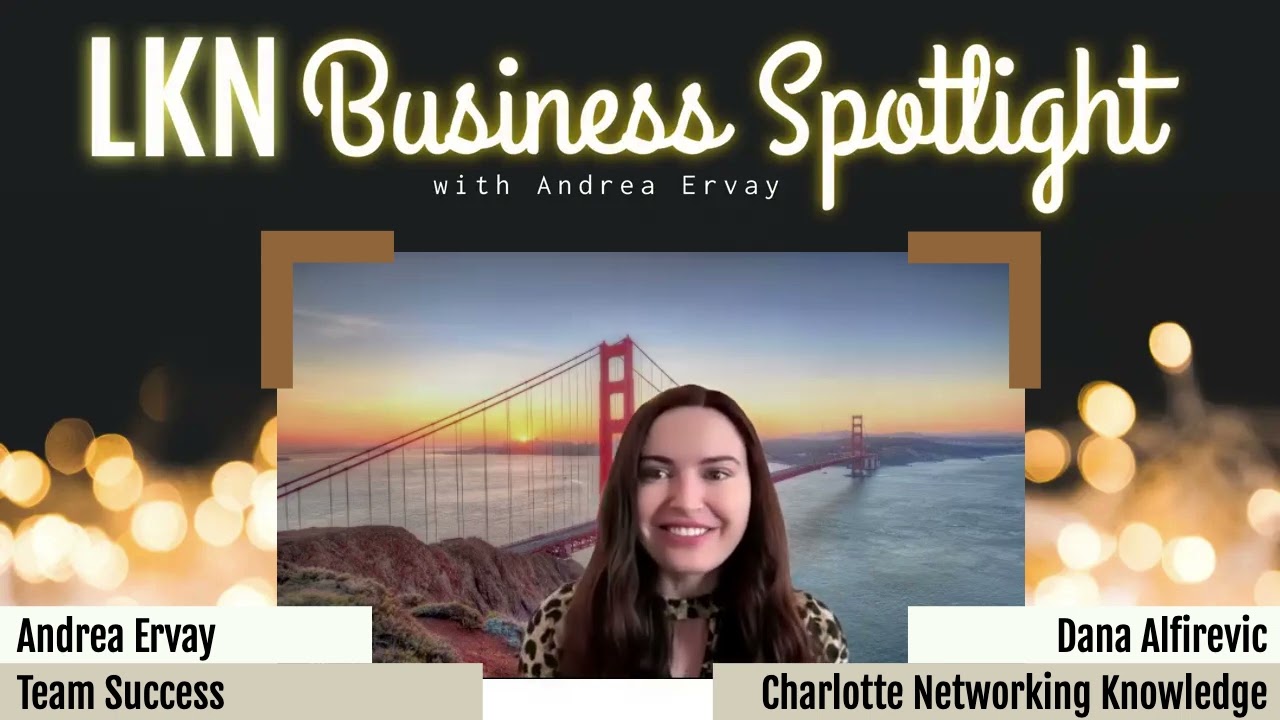 LKN Business Spotlights - Dana Alfirevic of Charlotte Networking Knowledge