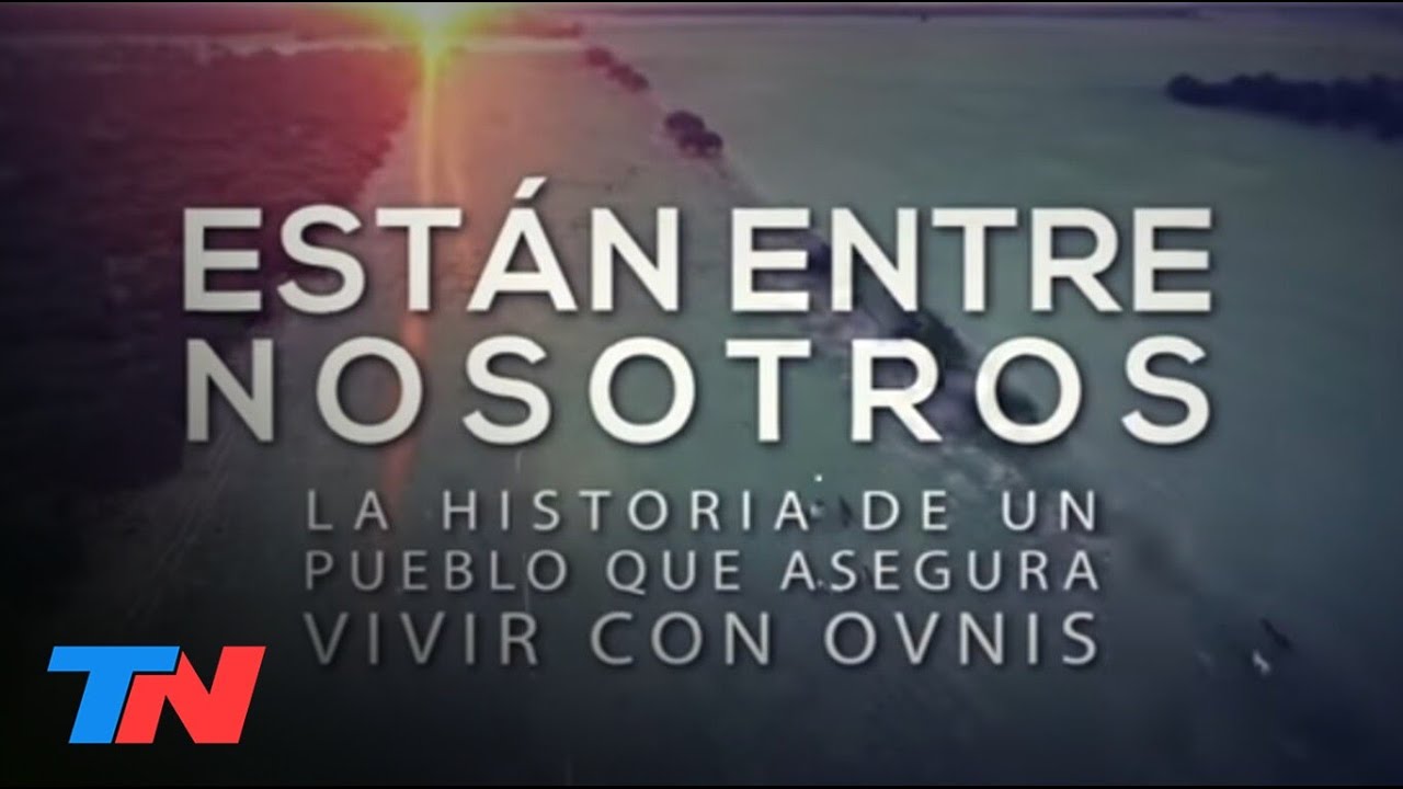 Extraterrestres y OVNIS | Relatos increíbles y sin explicación. Documental exclusivo TN​