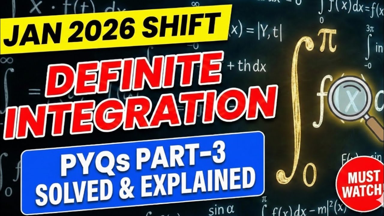Definite Integration JEE Main 2026 Solutions Part -3| January Shift 