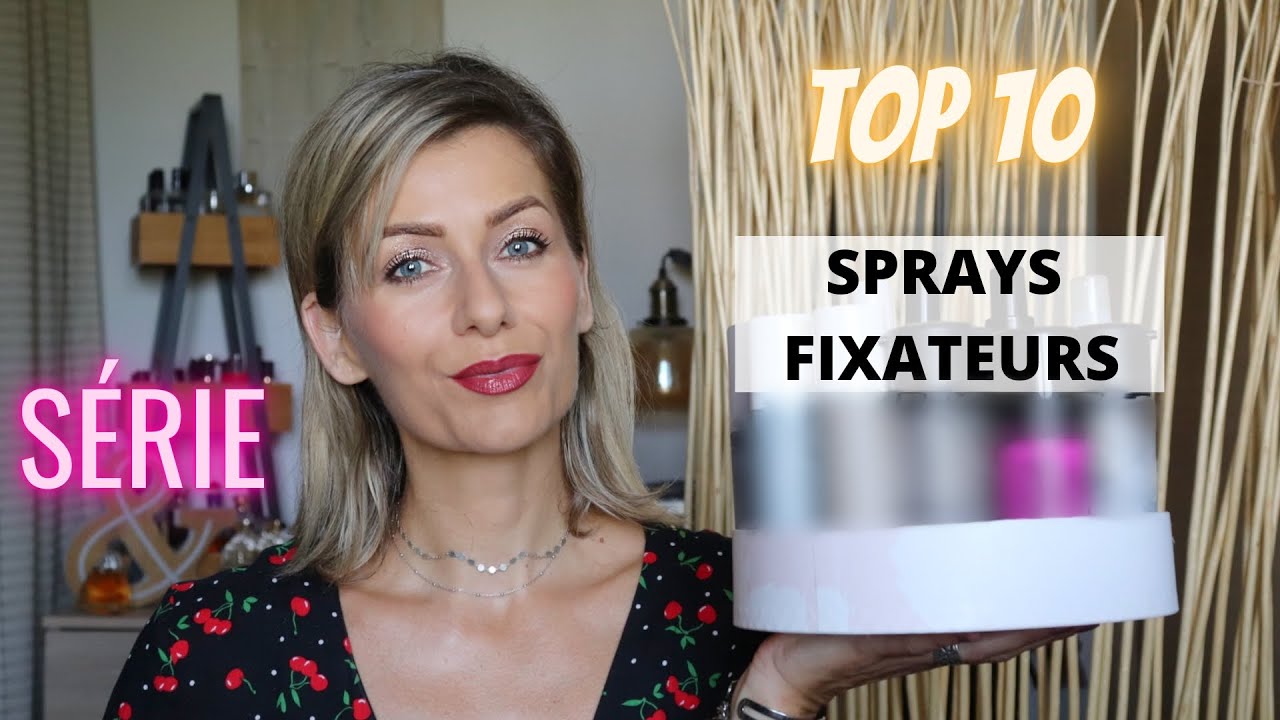 TOP 10 👉 SPRAYS FIXATEURS de maquillage / TOUS types de peaux 💯 LES MEILLEURS 👍