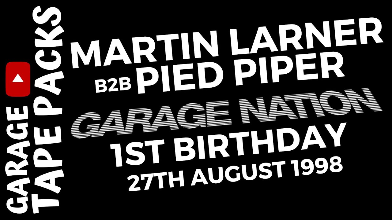 Martin Larner b2b Pied Piper | Garage Nation | The Birthday Celebration | 28th August 1998
